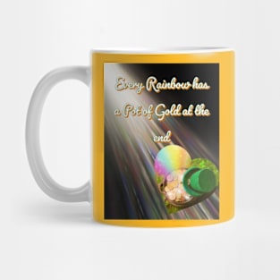 Rainbow has a pot of gold Mug